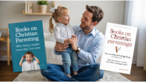 Books on Christian Parenting: Why They Matter More Than Ever