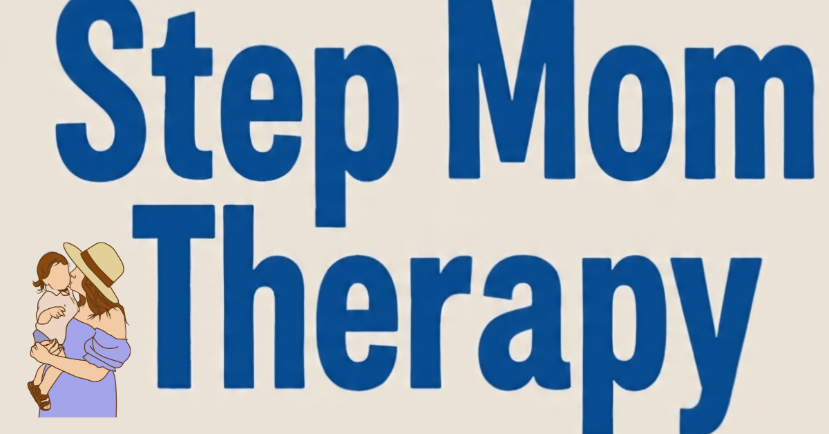 Step Mom Therapy