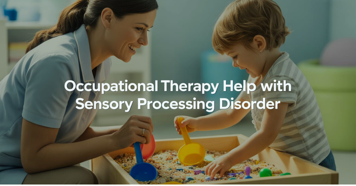 Occupational Therapy Help with Sensory Processing Disorder