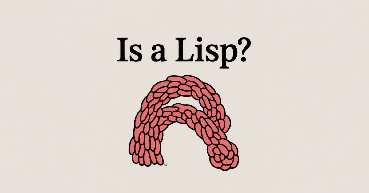 Is a Lisp a Speech Impediment?
