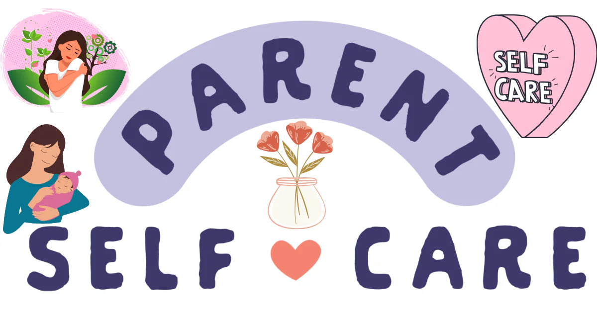 Parents' Self-Care Guide During Child Therapy